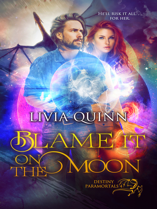 Title details for Blame It on the Moon by Livia Quinn - Available